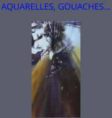 AQUARELLES, GOUACHES…